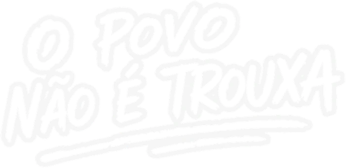O povo não é trouxa